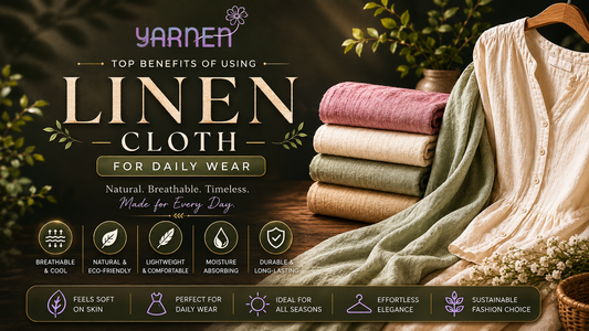 Top Benefits of Using Linen Cloth for Daily Wear